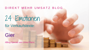 Emotionen für Verkaufstexte: Gier