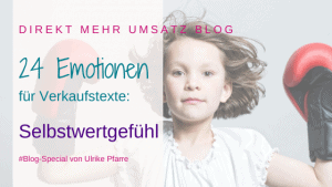 Emotionen für Verkaufstexte: Selbstwertgefühl