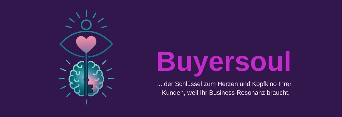 Buyersoul weil Ihr Business Resonanz braucht